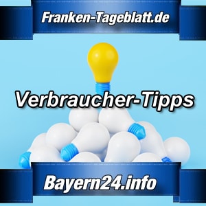 Bayern24-Franken-Tageblatt-Verbraucher-Tipps