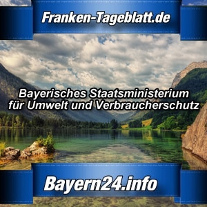 Bayern24-Franken-Tageblatt-Bayerisches-Staatsministerium-für-Umwelt-und-Verbraucherschutz